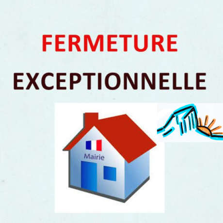 Fermeture exceptionnelle